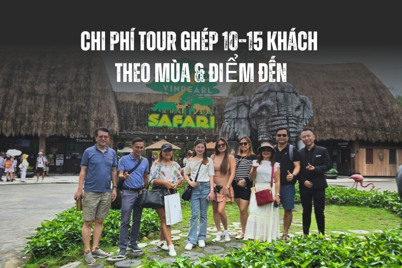 Gợi Ý Chi Phí Tour Ghép Nhỏ 10–20 Khách Theo Mùa & Điểm Đến