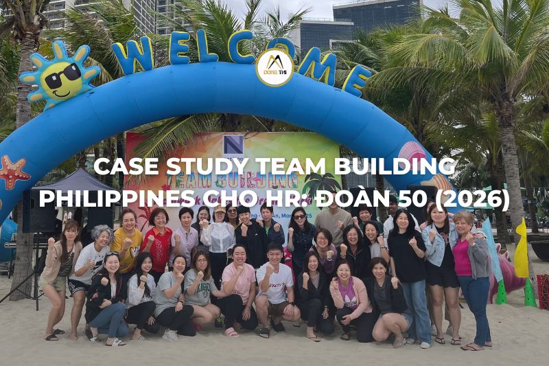 Case study team building Philippines cho HR: đoàn 50 (2026)