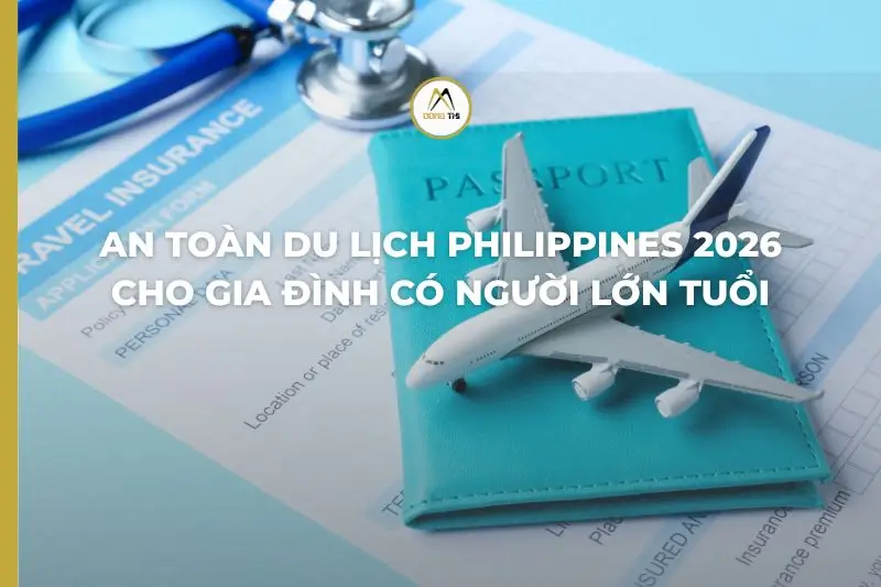 An toàn du lịch Philippines 2026 cho gia đình có người lớn tuổi