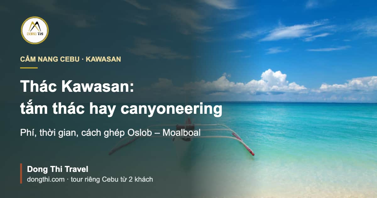 Thác Kawasan: tắm thác hay canyoneering, phí và cách đi