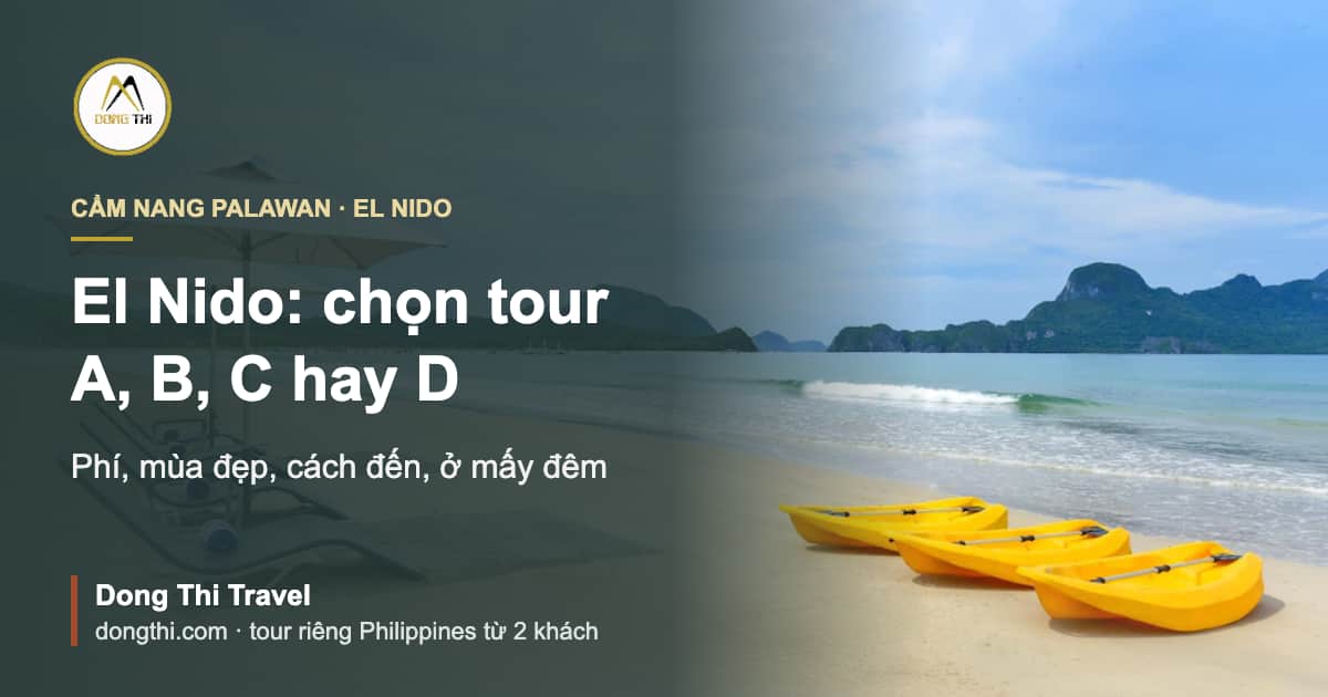 El Nido: chọn tour A, B, C hay D, phí và mùa nên đi