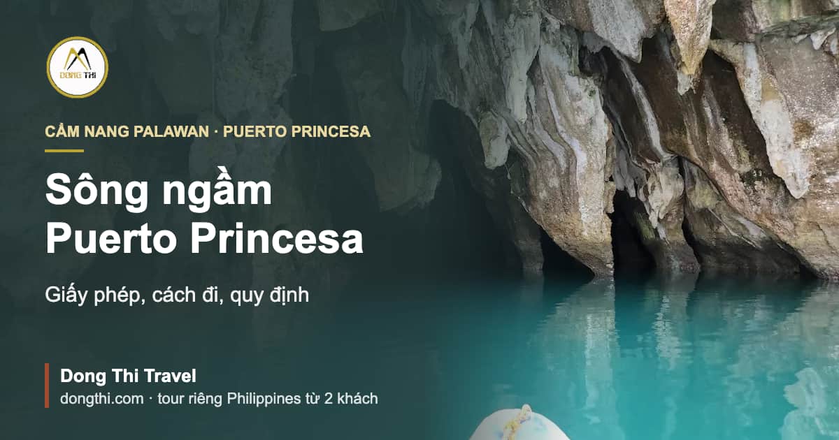 Sông ngầm Puerto Princesa: giấy phép, cách đi, quy định