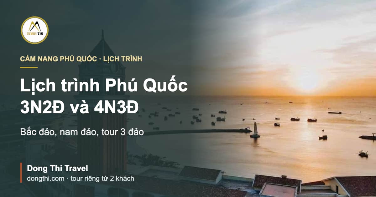 Lịch trình Phú Quốc 3 ngày 2 đêm và 4 ngày 3 đêm