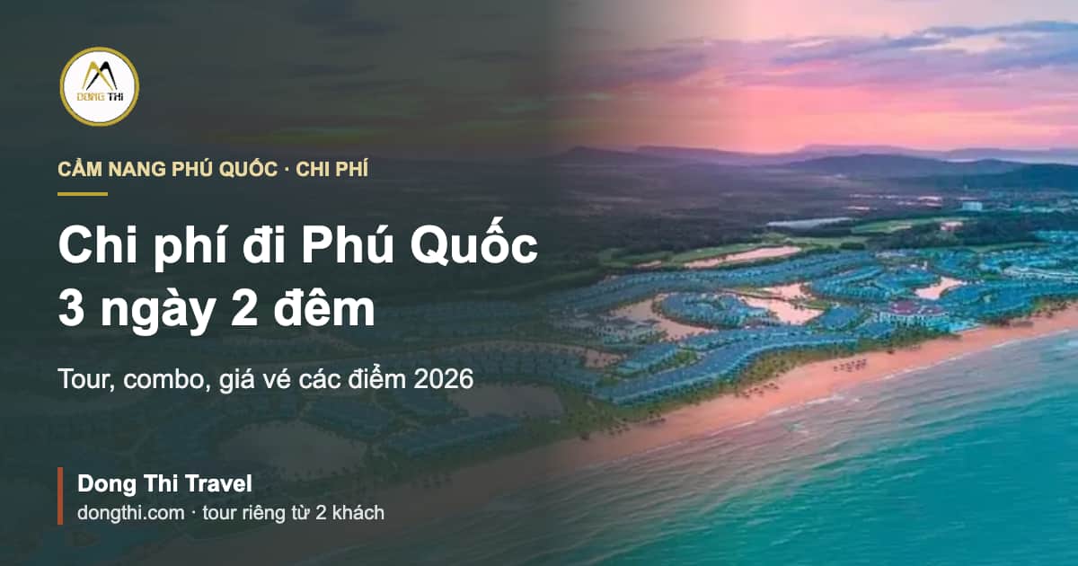 Chi phí du lịch Phú Quốc 3 ngày 2 đêm từ TP.HCM